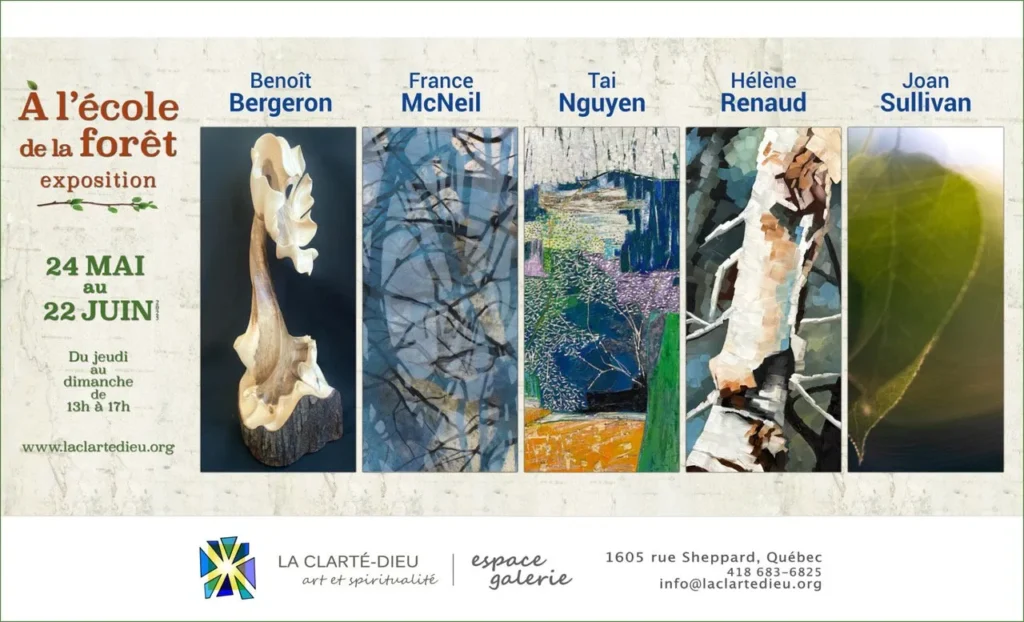 Invitation à visiter l'exposition À l'école de la forêt qui se tient du 24 mai au 22 juin à la Galerie Clarté-Dieu